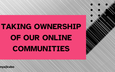 Beyond Platform Policing: Taking Ownership of Our Online Communities