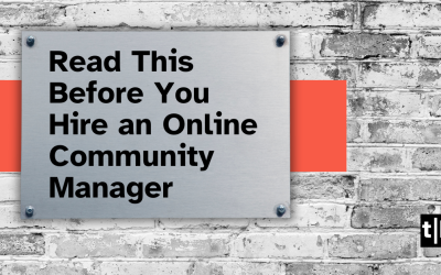 Read This Before You Hire an Online Community Manager