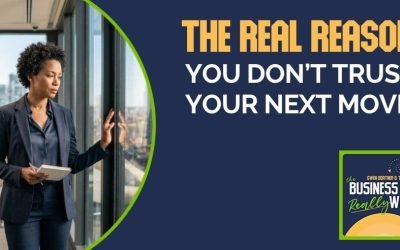 The Real Reason You Don’t Trust Your Next Move