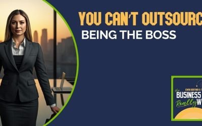 You Can’t Outsource Being The Boss