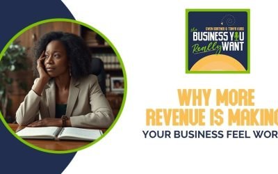 Why More Revenue Is Making Your Business Feel Worse
