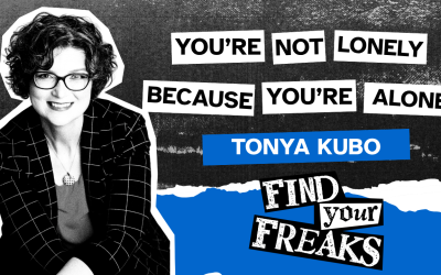 029 – You’re Not Lonely Because You’re Alone